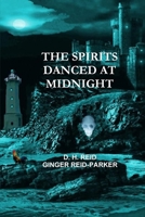 The Spirits Danced at Midnight 1304663752 Book Cover