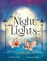Night Lights: The Adventures of Theobald and Pepper Miller Moth B0C12CZFTQ Book Cover