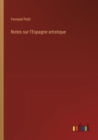 Notes sur l'Espagne artistique 3385029074 Book Cover