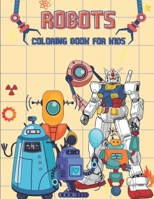Robots: Coloring Book for Kids ages 3-6 B08Y4JBR3Y Book Cover