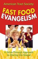 Fast Food Evangelism: A Drive-Thru Approach to Sharing the Gospel 0882703412 Book Cover