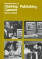 Opportunities in Desktop Publishing Careers (Opportunities Inseries) 0844240656 Book Cover