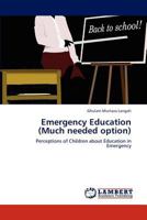 Emergency Education (Much needed option) 3848410702 Book Cover