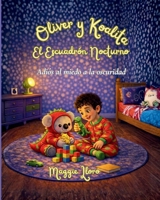 Oliver y Koalita: El Escuadrón Nocturno (Spanish Edition) B0H662GNMF Book Cover