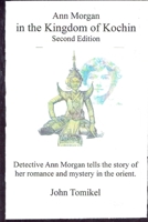 Ann Morgan in the Kingdom of Kochin: Second Edition 1727483642 Book Cover