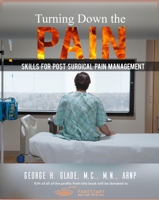 Turning Down the Pain: Skills for Post-Surgical Pain Management 0984342044 Book Cover