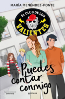 Puedes contar conmigo / You Can Count on Me (El Club de los Valientes) 8418798742 Book Cover