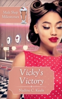 Vicky's Victory (Malt Shop Milestones) B0DQYCL8M8 Book Cover