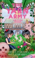 The Yarn Army and other stories (The Artist Rendition) (Visions: Children's Books by Shirley Parabia) 6218431479 Book Cover