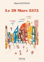 Le 29 Mars 2375 B081WR7TL1 Book Cover
