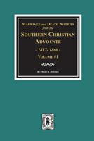 Marriage and Death Notices from Southern Christian Advocate 1837 to 1860 0893081116 Book Cover