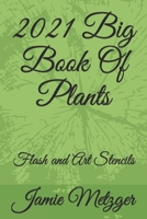 2021 Big Book Of Plants: Flash and Art Stencils B099BYNCKG Book Cover
