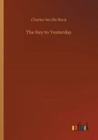 The Key to Yesterday 1523895446 Book Cover