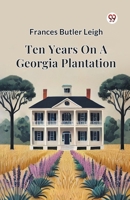 Ten Years On A Georgia Plantation B0DY1ZNKK6 Book Cover
