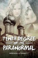 Tenth Degree of the Paranormal 1495390802 Book Cover