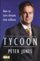 Tycoon: How to Be REALLY Rich 0340952350 Book Cover