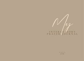 My Intercessory Prayer Journal B0HB8V867Z Book Cover