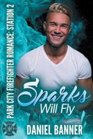 Sparks Will Fly 1717399606 Book Cover