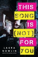 This Song Is (Not) For You 1492602906 Book Cover