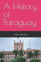 A History of Paraguay B0FTZ92XTW Book Cover