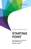 Starting Point : Short Studies in the Text of Parashat Hashavua 1 (Bereshit, Shemot) 1947857517 Book Cover