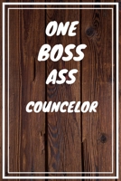 One Boss Ass Councelor: Councelor Career School Graduation Gift Journal / Notebook / Diary / Unique Greeting Card Alternative 1698854986 Book Cover