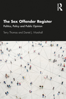 The Sex Offender Register: Politics, Policy and Public Opinion 0367542846 Book Cover