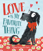 Love Is My Favorite Thing 0593405552 Book Cover