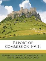Report of Commission I-VIII; Volume 1 1171500475 Book Cover