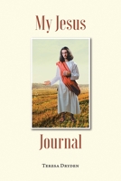 My Jesus Journal 1098048652 Book Cover