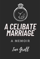 A Celibate Marriage: A Memoir null Book Cover