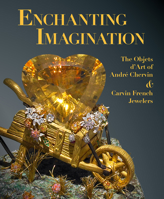 Opulent Imagination: The Objets d'Art of André Chervin and Carvin French Jewelers 1913875474 Book Cover