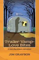 Trailer Vamp - Love Bites: A Josh Blackthorn Adventure 148017906X Book Cover