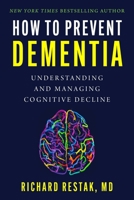 How to Prevent Dementia: Understanding and Managing Cognitive Decline 151077629X Book Cover