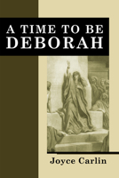 A Time to Be Deborah 1606082884 Book Cover