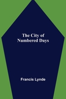 The City of Numbered Days: Original Text 9355398085 Book Cover