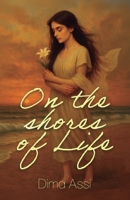 On the Shores of Life 1805418203 Book Cover