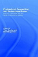 Professional Competition and Professional Power 0415093627 Book Cover