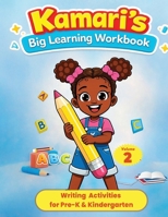Kamari's Big Learning Workbook Volume 2 Writing B0GXGS35KG Book Cover