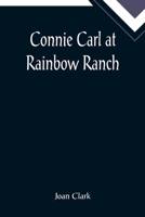 Connie Carl at Rainbow Ranch 9355898169 Book Cover