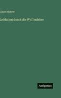 Leitfaden durch die Waffenlehre (German Edition) 3563683530 Book Cover