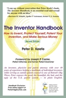 The Inventor Handbook: How to Invent, Protect Yourself, Patent Your Invention, and Make Serious Money 1732662479 Book Cover