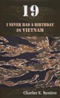 19: I Never Had a Birthday in Vietnam 0988518023 Book Cover