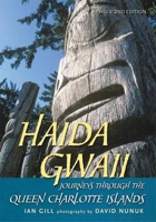 Haida Gwaii: Journeys Through the Queen Charlotte Islands 1551926865 Book Cover