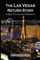 The Las Vegas Return Story: A Self-Fulfilling Prophecy 1966167016 Book Cover