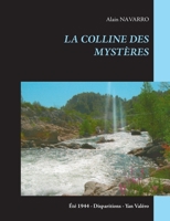 La Colline Des Myst?res: ?t? 1944 - Disparitions - Yan Val?ro 232223978X Book Cover