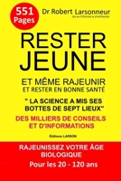 Rester jeune et même rajeunir et rester en bonne santé: Rajeunissez votre âge biologique. Pour les 20 -120 ans (French Edition) 2958826082 Book Cover