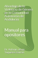 Abordaje de la Violencia de G�nero en la Comunidad Aut�noma de Andaluc�a: Manual para opositores B0892HWMYT Book Cover