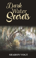 Dark Water Secrets 1035850508 Book Cover
