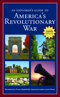 An Explorer's Guide to America's Revolutionary War B0BJTFTXJQ Book Cover